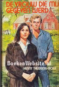 Vrouw die my gegeven werd - H. Thijssing - Boer