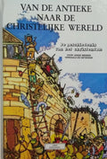 Van de Antieke naar de christelijke wereld - De geschiedenis van het christendom voor jonge mensen verhaald en getekend #3