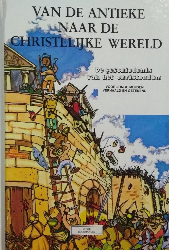 Van de Antieke naar de christelijke wereld - De geschiedenis van het christendom voor jonge mensen verhaald en getekend #3