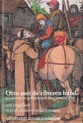 Otto met de zilveren hand - Howard Pyle, Leentje Marie Hagen