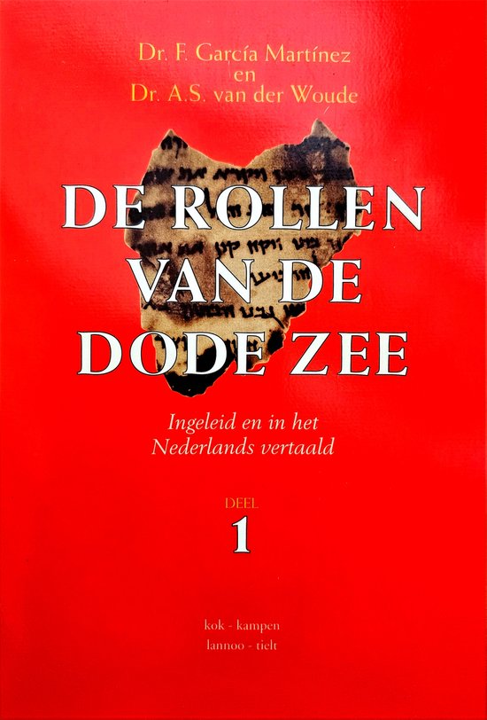Rollen Van De Dode Zee 1 - A.S. van der Woude, F Garcia Martinez