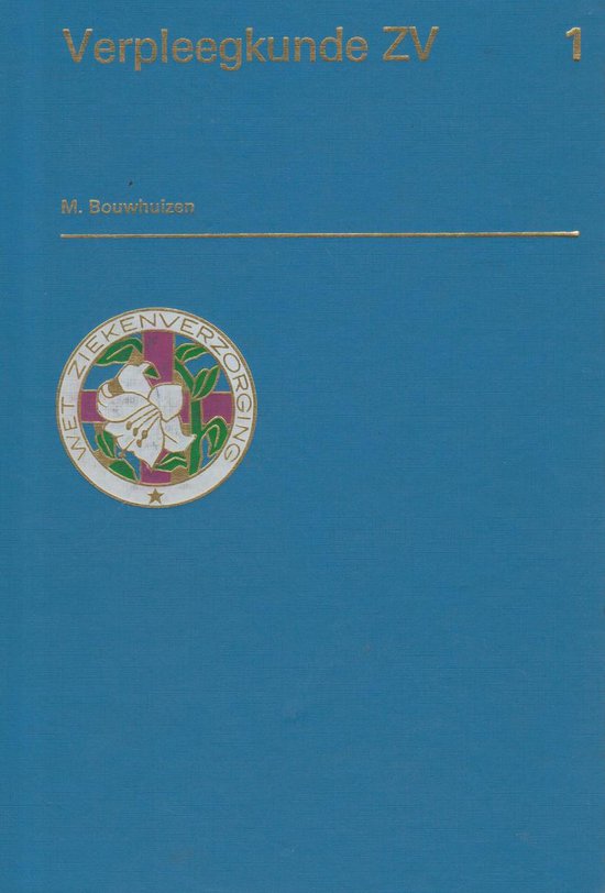 IN GOEDE HANDEN - VERPLEEGKUNDE ZV 1 - M. Bouwhuizen, W.B. van der Mijn