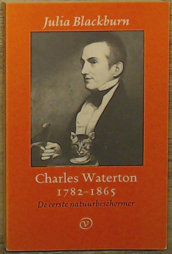Charles Waterton 1782 - 1865 - Julia Blackburn