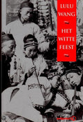 Het witte feest - Lulu Wang