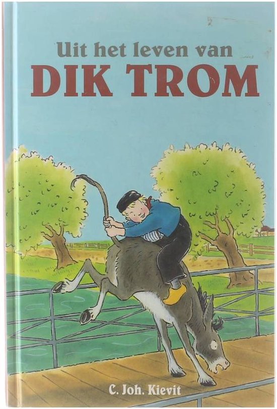 Uit het leven van Dik Trom - C. Joh. Kievit