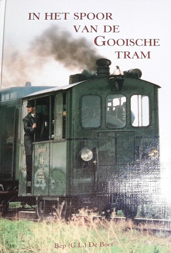 In Het Spoor Van De Gooise Tram - G.L. de Boer