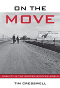 On The Move - Timothy Cresswell, Tim Cresswell