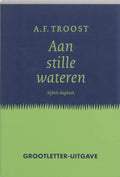 Aan stille wateren - A.F. Troost
