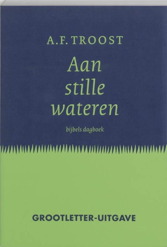 Aan stille wateren - A.F. Troost