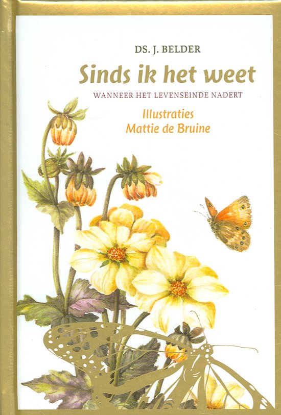 Sinds Ik Het Weet - Belder, J., Mattie de Bruine