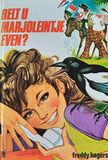 Belt u Marjoleintje even? - Freddy Hagers