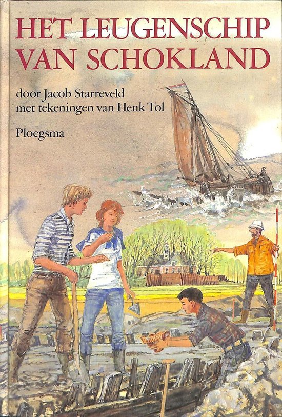 Het leugenschip van Schokland - Jacob Starreveld, Henk Ill. Tol