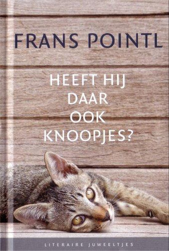 Heeft hij daar ook knoopjes? - Frans Pointl