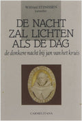 De nacht zal lichten als de dag - Wilfried Stinissen, Carmelitana Gent