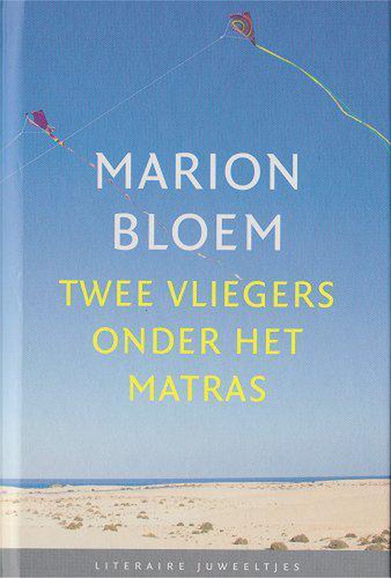 Twee vliegers onder het matras - Marion Bloem