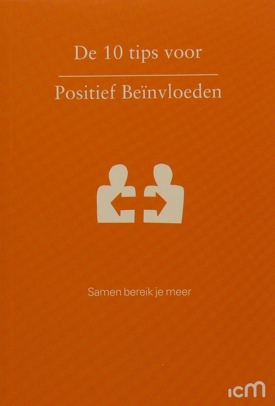 de 10 tips voor Positief Beïnvloeden - Laura van den Ouden
