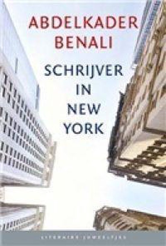 Schrijver in New York door Abdelkader Benali - Benali, Abdelkader