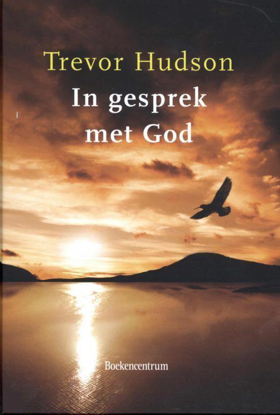 In Gesprek Met God - Trevor Hudson, T. Hudson