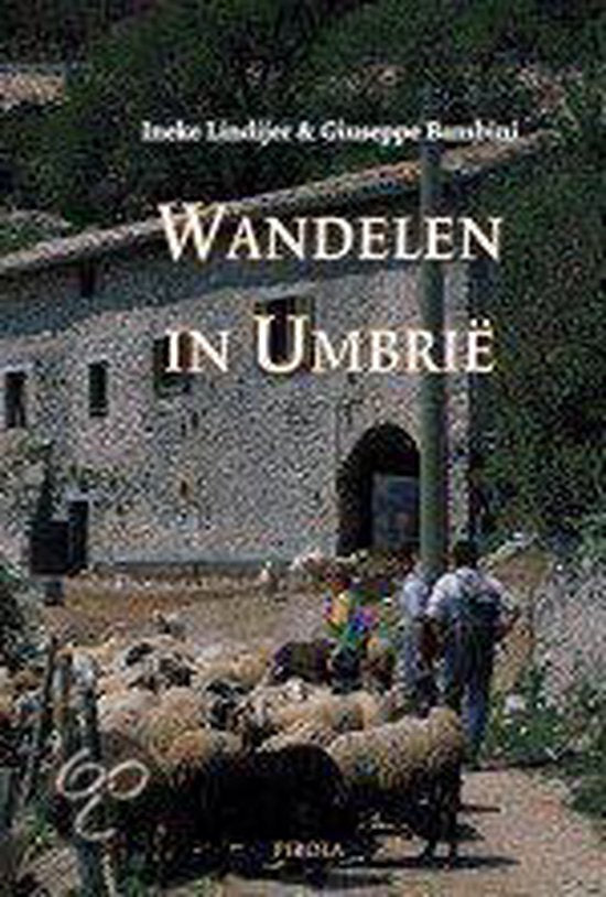 WANDELEN IN UMBRIE - Ineke Lindeijer, Guiseppe Bambini