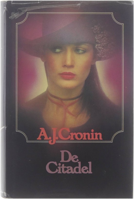 Citadel - Cronin AJ (Archibald Joseph) 1896 - 1981, Dietsch JNC van pseud van ANJ den Hollander