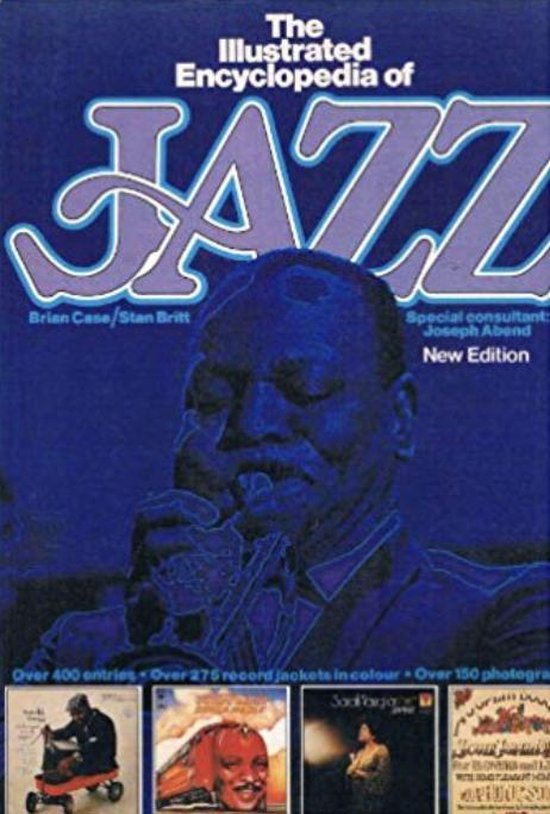 The illustrated encyclopedia of jazz - Case, Brian and Britt, Stan