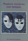 Maskers versieren met fantasie - Christine Familler
