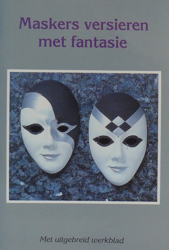 Maskers versieren met fantasie - Christine Familler