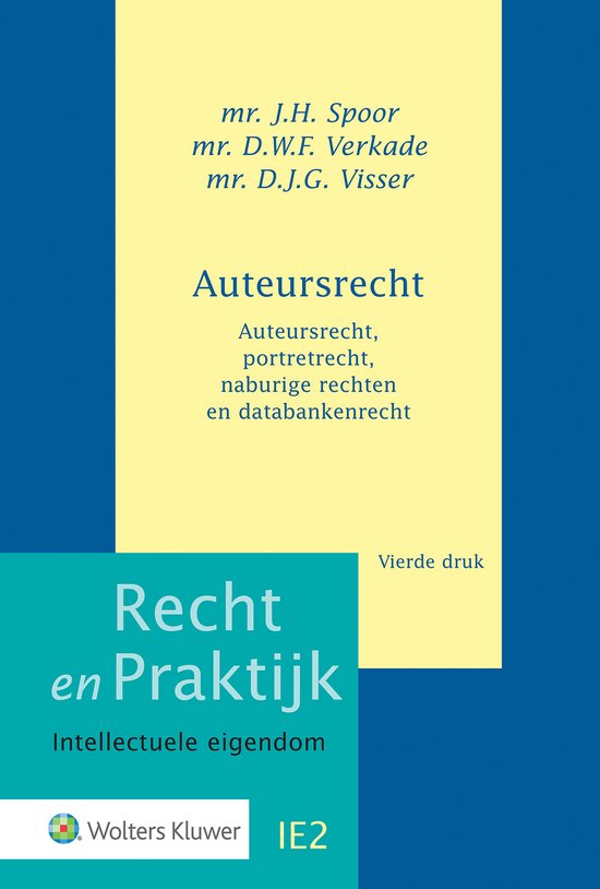 Recht en Praktijk - Intellectuele eigendom IE2 - Auteursrecht - J.H. Spoor, D.W.F. Verkade
