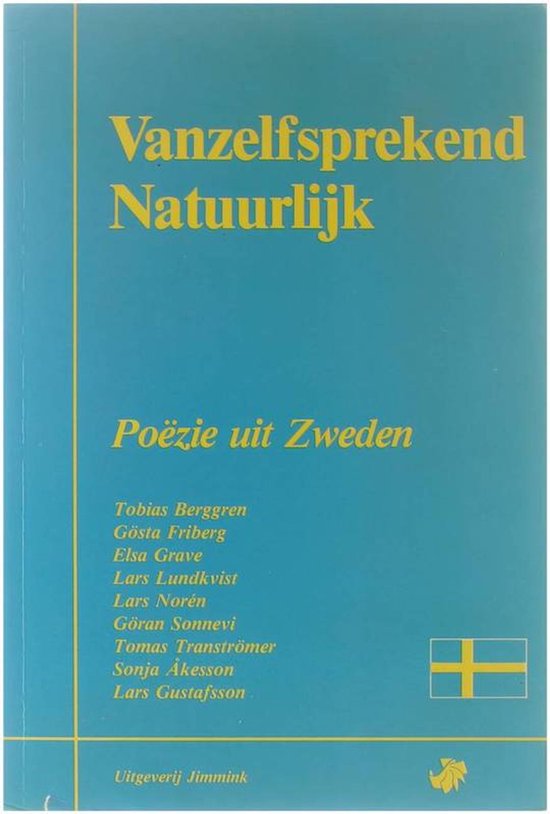 Vanzelfsprekend Natuurlijk, poëzie uit Zweden - Tobias Berggren, Gosta Friberg