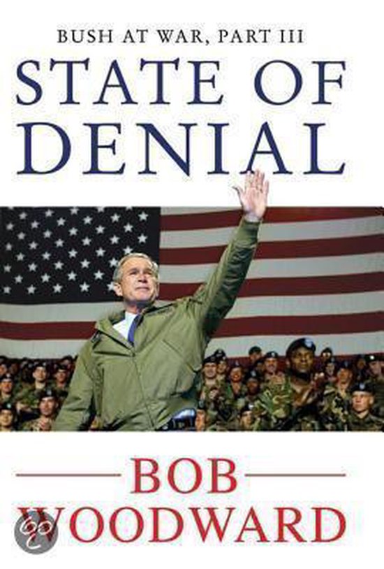 State of Denial (Bush at War - Part III) - Bob Woodward