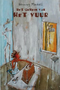 Het geheim van het vuur - Henning Mankell