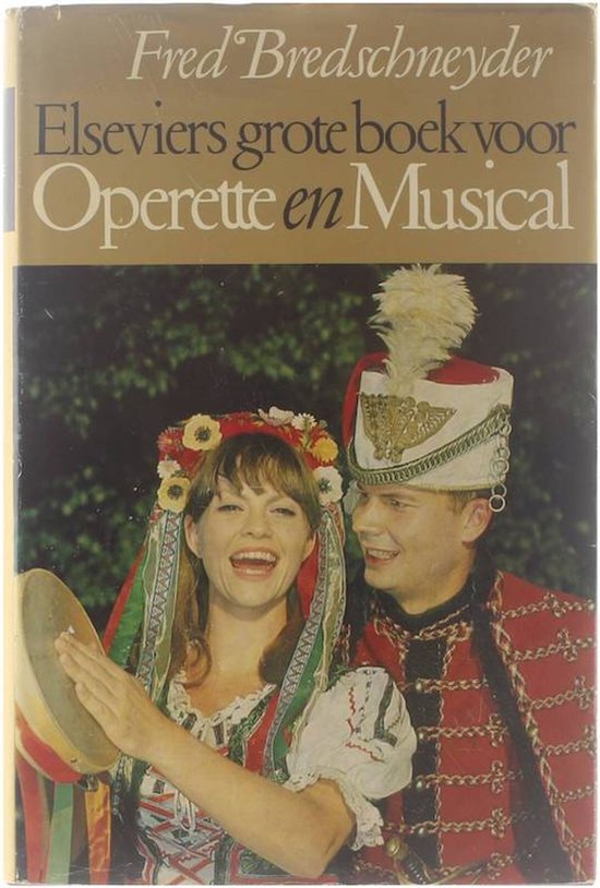 Elseviers grote boek voor Operette en Musical - Fred Bredschneider, F. Bredschneyder