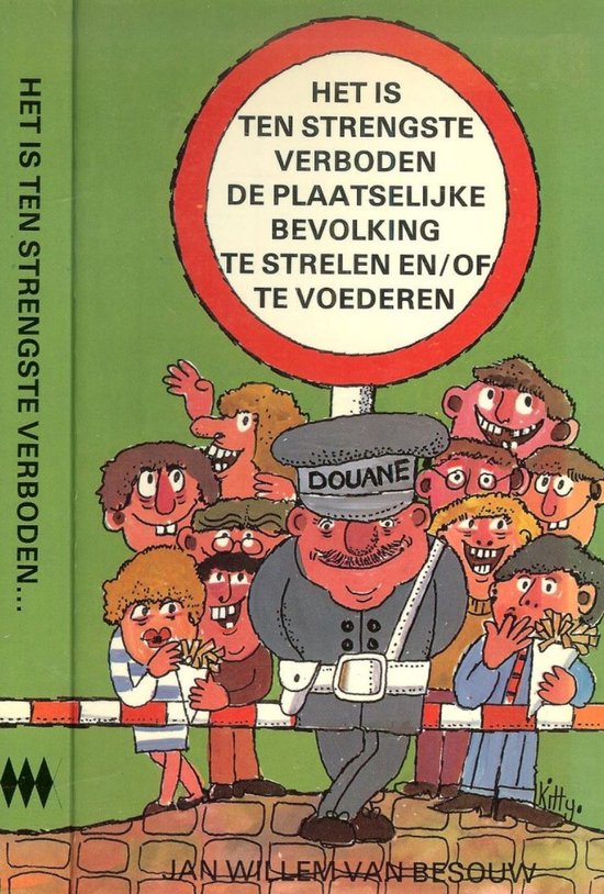 Het is ten strengste verboden te strelen - Jan Willem van Besouw, Ronald van Rikxoort