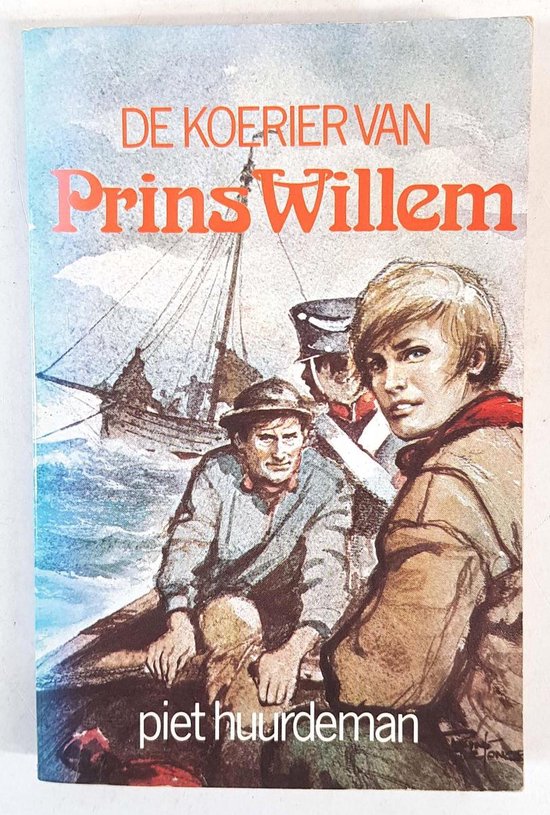 Koerier van prins willem - Piet Huurdeman