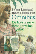 Eens komt het geluk | Jannetje Visser - Roosendaal - Jannetje Visser - roosendaal, Henny Thijssing - Boer