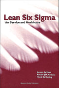 Lean Six Sigma for Service and Healthcare - J. de Mast, R.J.M.M. Does