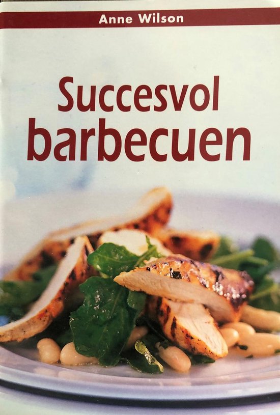 Succesvol Barbecuen - A. Wilson