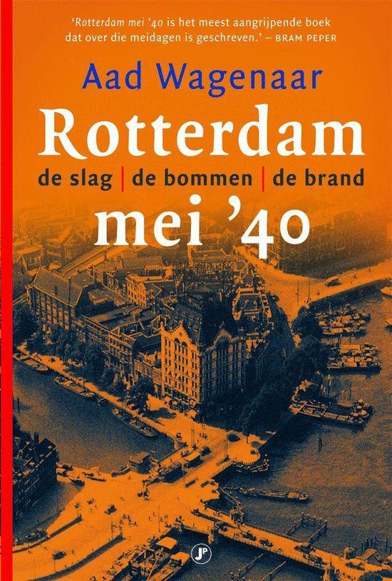 Rotterdam mei '40 - Aad Wagenaar
