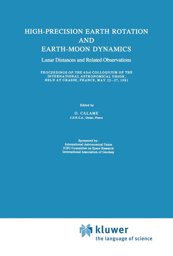 Astrophysics and Space Science Library94 - High - Precision Earth Rotation and Earth - Moon Dynamics - Calame