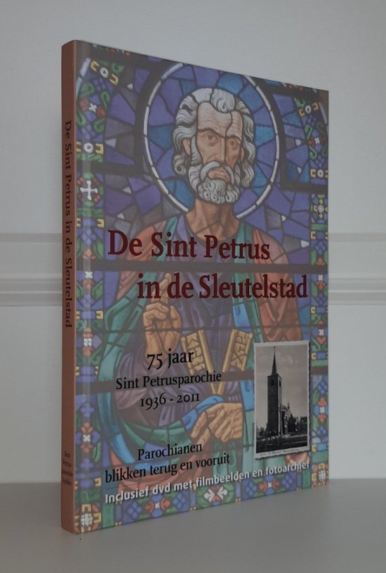 De Sint Petrus in de Sleutelstad - Wil Witte, Wilbert Hettinga