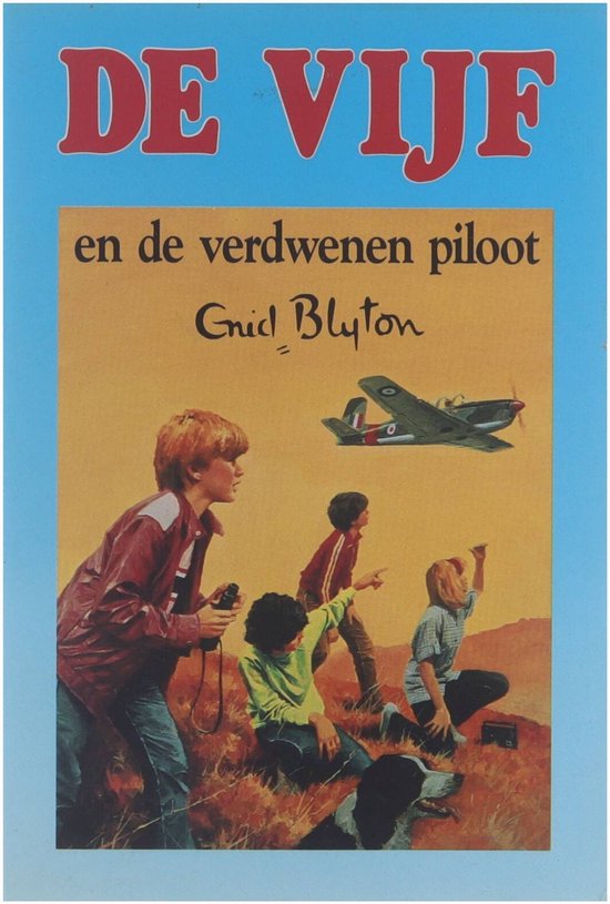 Vijf En De Verdwenen Piloot - Enid Blyton, Jean Sidobre D.L. Uyt den Bogaard