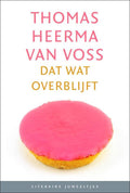 Dat wat overblijft - Thomas Heerma van Voss