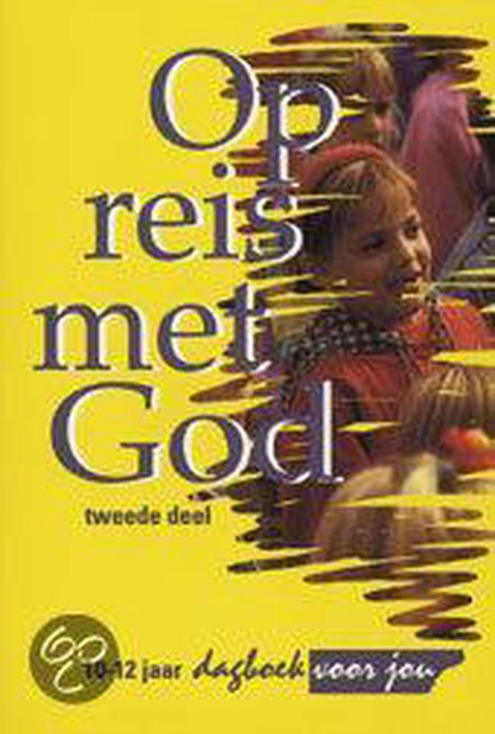 Op Reis Met God 10 - 12 Jaar - Auteurs Meerdere