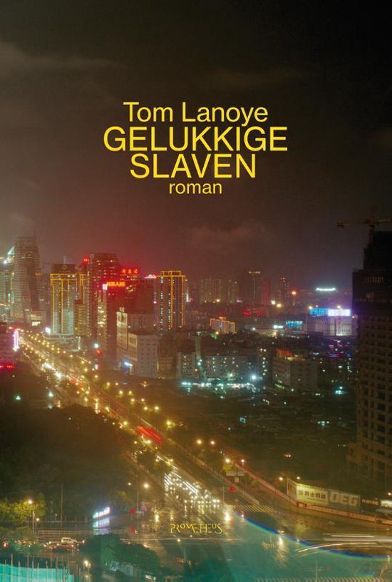 Gelukkige slaven - Tom Lanoye
