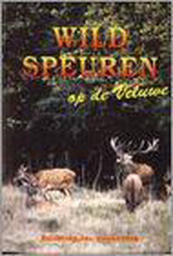 Wild speuren op de Veluwe - L. Fraanse
