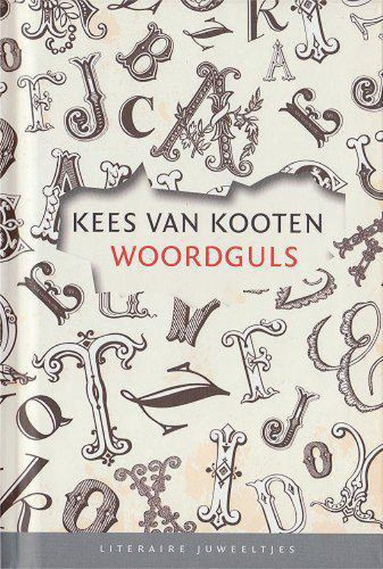 Kees van - Woordguls (hardcover) - Kooten