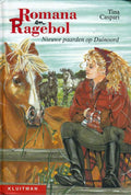 Romana en Ragebol: Nieuwe paarden op Duinoord - Tina Caspari