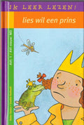Ik leer lezen! Lies wil een prins - AVI: 1 / AVI nieuw: M3 - Walter oliviers - Danielle Roothooft