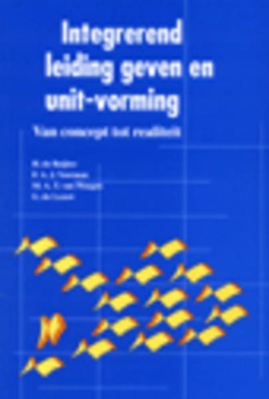 Integrerend leidinggeven en unit - vorming - H. de Ruijter
