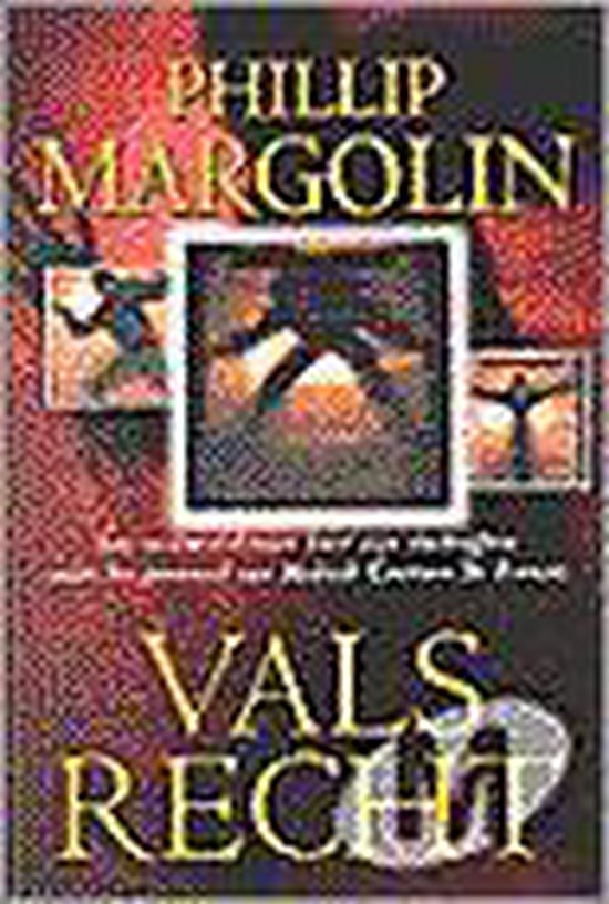 Vals Recht - Phillip Margolin, Gert van Santen